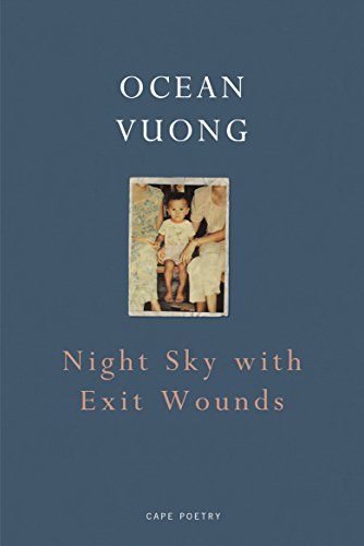 Night Sky with Exit Wounds: Ocean Vuong von Jonathan Cape